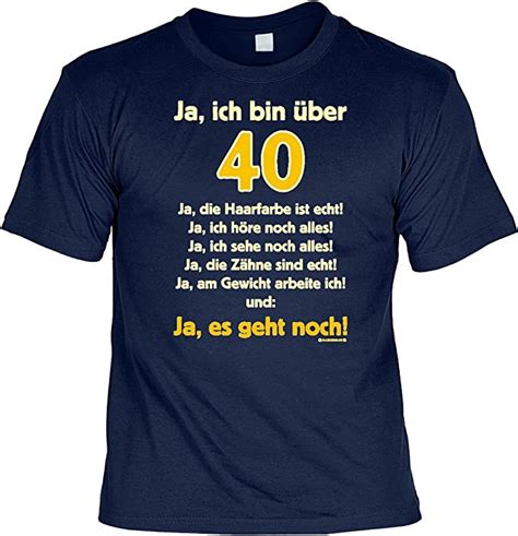 Lustige Sprüche Fun Tshirt Ja, ich Bin über 40! Ja, es geht noch! - 40 ...