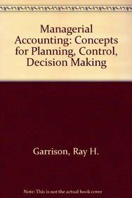 Buy Managerial Accounting: Concepts for Planning, Control, Decision ...