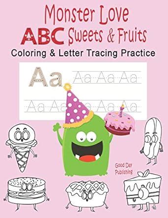 Monster Love ABC Sweets & Fruits Coloring & Letter Tracing Practice ...