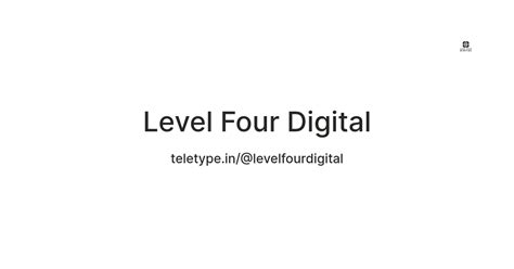Level Four Digital — Teletype