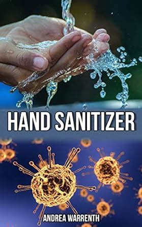 Hand Sanitizier: A guide to make disinfectant and hand sanitizier at ...