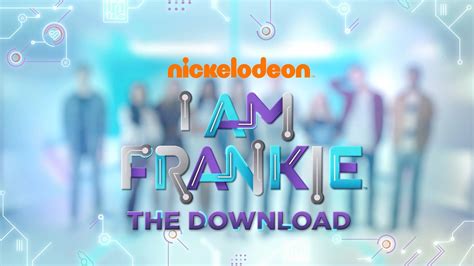 I Am Frankie...The Download | I Am Frankie Wiki | Fandom