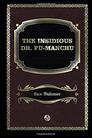 The Insidious Dr. Fu-Manchu : Rohmer, Sax: Amazon.in: Books