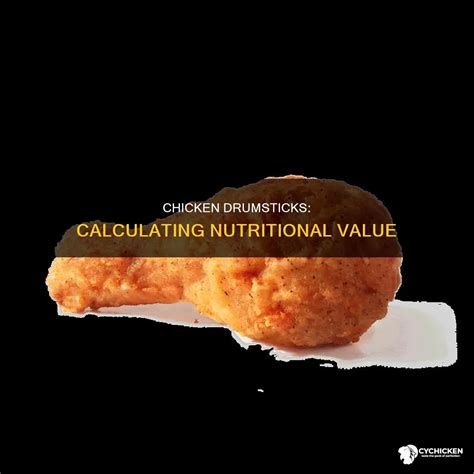 Chicken Drumsticks: Calculating Nutritional Value | CyChicken