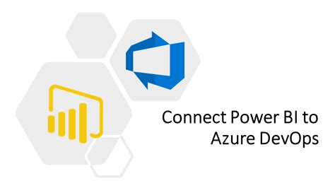 Connect to Azure DevOps with Power BI Connectors to create rich and ...