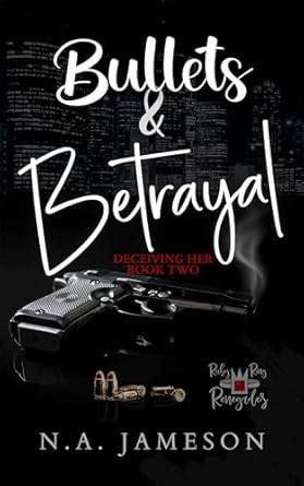 Bullets & Betrayal: Deceiving Her: Book Two (Ruby Ring Renegades 2 ...
