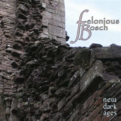 New Dark Ages: Felonious Bosch: Amazon.in: Music}