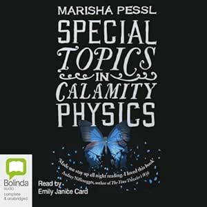 Special Topics in Calamity Physics (Audio Download): Marisha Pessl ...
