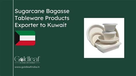 Sugarcane Bagasse Tableware Products Exporter to Kuwait