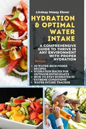 Hydration and Optimal Water Intake: A Comprehensive Guide to Thrive in ...