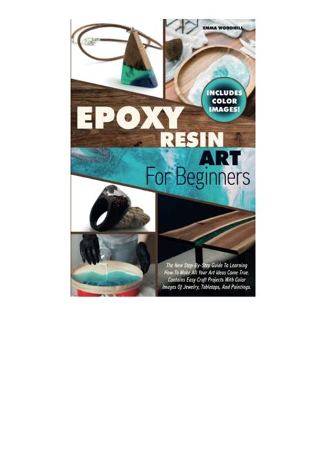 PDF read online EPOXY RESIN ART FOR BEGINNERS The New StepByStep Guide To Learning How To Make ...