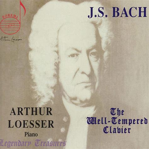 Well-Tempered Clavier : Loesser Arthur Pno, Bach, Loesser: Amazon.in: Books