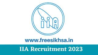 IIA Recruitment 2023 for Engineer Trainee - Apply Online
