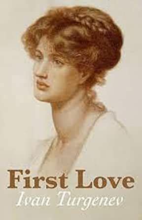 First Love: annotated eBook : Turgenev, Ivan Sergeyevich , Garnett ...