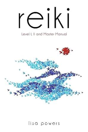 Reiki: Level I, II, Master Manual : Powers, Lisa: Amazon.in: Books