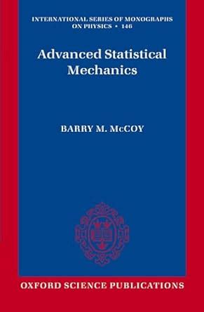 Advanced Statistical Mechanics (International Series O Monographs on ...