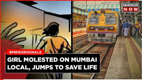 Mumbai: 23-Year-Old Girl Molested, Jumps From Moving Train To Save Life ...