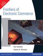 Pearson FRONTIERS OF ELECTRONIC COMMERCE (PB 2005) : KALAKOTA: Amazon ...