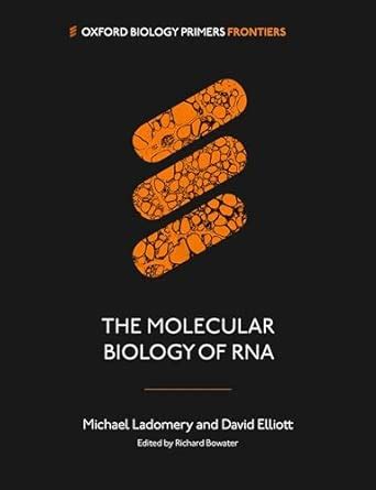 Buy Molecular Biology of Rna (Oxford Biology Primers) Book Online at ...