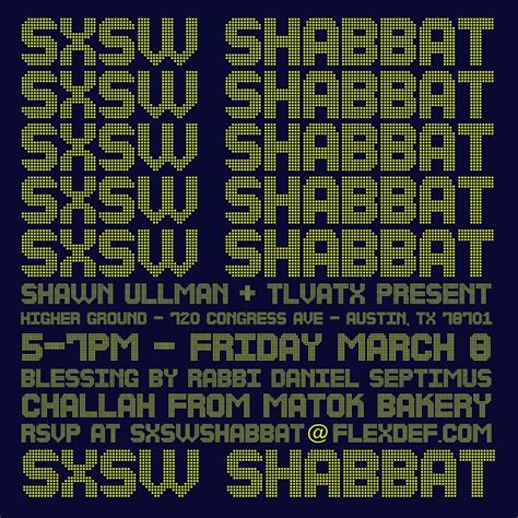 SHAWN ULLMAN & TLV-ATX FOUNDERS CLUB PRESENT: SXSW SHABBAT, Higher ...