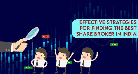 Effective Strategies for Finding Best Share Broker in India