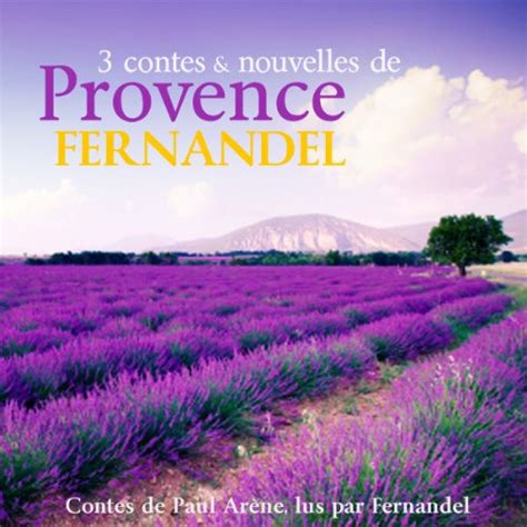 3 contes et nouvelles de Provence (Audio Download): Paul Arène ...