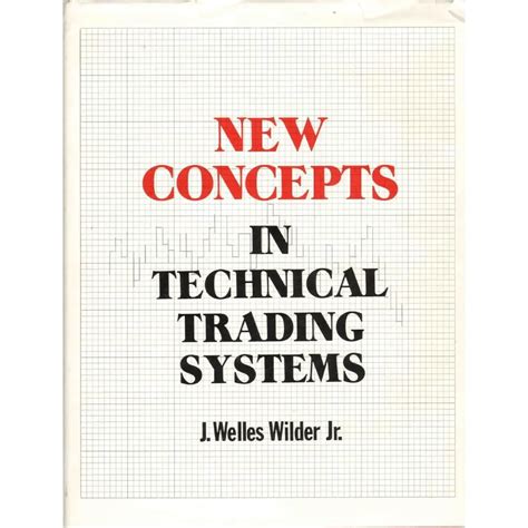 New Concepts In Technical Trading Systems - BOOKZONE