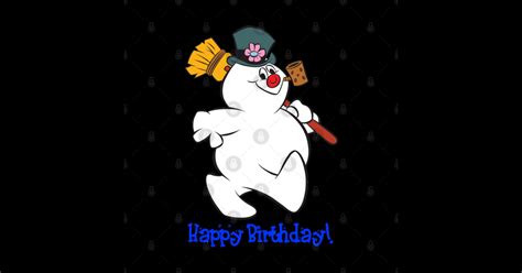 Frosty Happy Birthday! - Frosty The Snowman - Sticker | TeePublic