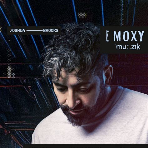 Moxy Muzik with Darius Syrossian [3 Hour Set], Joshua Brooks ...