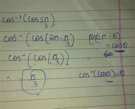 find the value of cos inverse of (cos 5π/3)... - Brainly.in