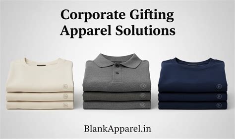 Corporate Gifting Apparel Solutions for Companies – BlankApparel.in
