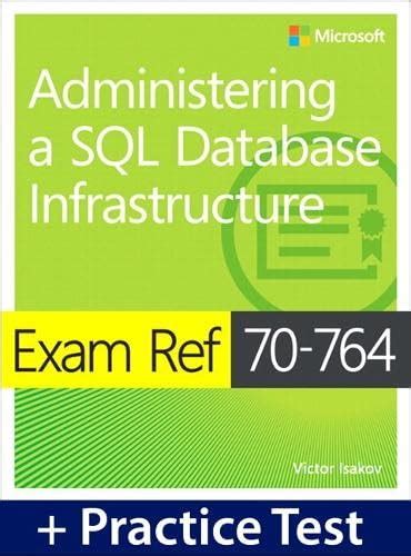 Buy Exam Ref 70-764 Administering a SQL Database Infrastructure with ...