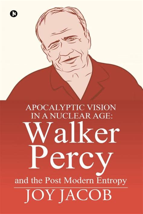 Buy Apocalyptic Vision in a Nuclear Age: Walker Percy and the Post ...