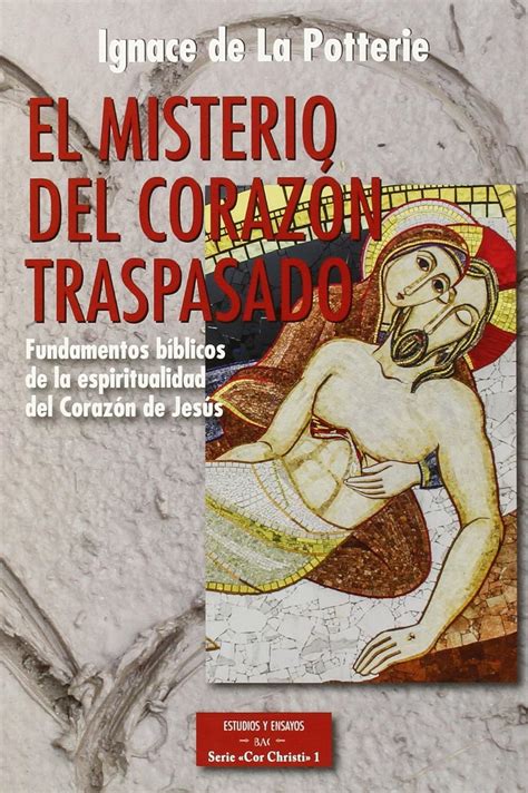 Buy El misterio del corazón traspasado: Fundamentos bíblicos de la ...