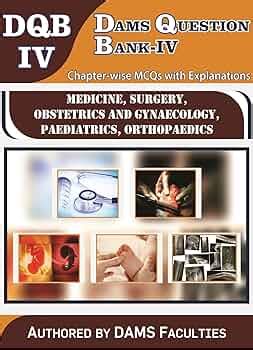 DAMS Question Bank-IV (DQB-IV Medicine, Surgery, Obstetrics ...