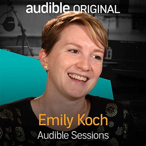 Emily Koch: Audible Sessions: FREE Exclusive Interview (Audio Download ...