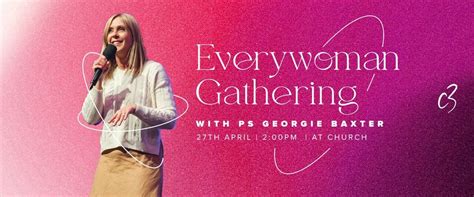 Everywoman Gathering - April 27th at 2pm , C3 Powerhouse Sunshine Coast ...