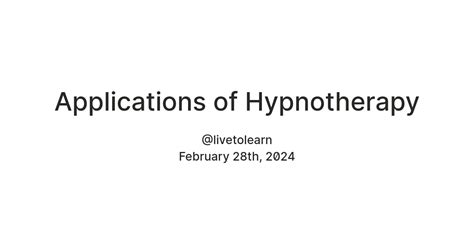 Applications of Hypnotherapy — Teletype
