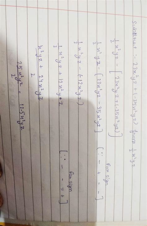 Subtract:-23x²yz+(-35x²yz) from ½ x²yz Please try to solve this quickly ...