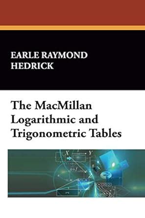 Buy The MacMillan Logarithmic and Trigonometric Tables Book Online at ...