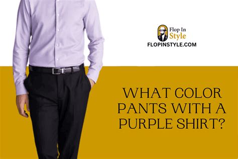 What Color Pants To Wear With Dark Purple Shirt at Thomas Pritchett blog
