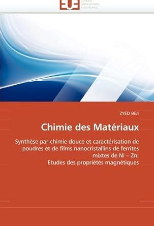 Chimie des Matériaux: Synthèse par chimie douce et caractérisation de ...