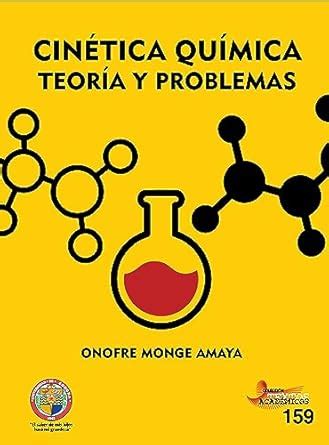 Cinética química: Teoría y problemas (Spanish Edition) eBook : Monge ...