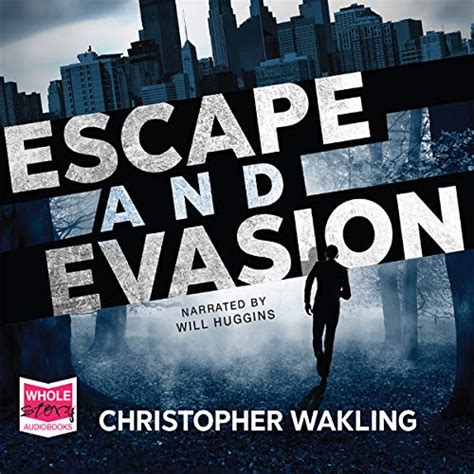 Escape and Evasion (Audio Download): Christopher Wakling, Will Huggins ...