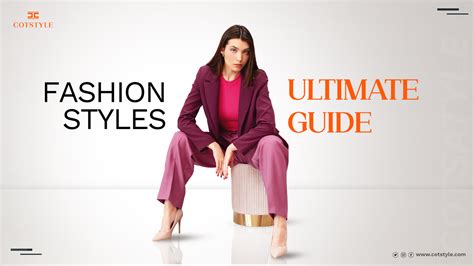 Types Of Fashion Styles: Ultimate Guide | Cotstyle