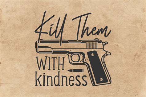 Kill Them with Kindness Graphic by mninishat · Creative Fabrica