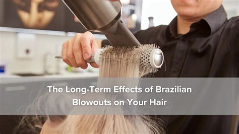 The Long-Term Effects of Brazilian Blowouts on Your Hair | Blog