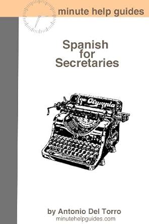Spanish for Secretaries: Essential Power Words and Phrases for ...