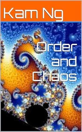 Order and Chaos (Science and Technology Book 5) eBook : Ng, Kam ...