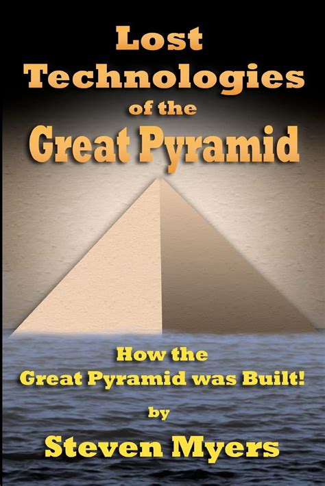 Buy Lost Technologies of the Great Pyramid: How the Great Pyramid was ...